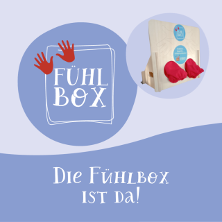Die Fühlbox ist da!